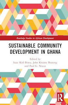 portada Sustainable Community Development in Ghana (Routledge Studies in African Development) (en Inglés)