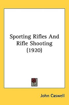 portada sporting rifles and rifle shooting (1920)