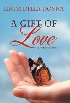 portada A Gift of Love: A Widow's Memoir (en Inglés)