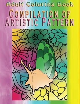 portada Adult Coloring Book Compilation of Artistic Pattern: Mandala Coloring Book