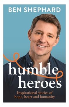 portada Humble Heroes: Inspirational Stories of Hope, Heart and Humanity (en Inglés)