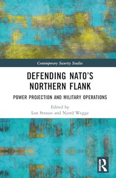 portada Defending Nato’S Northern Flank (Contemporary Security Studies) (en Inglés)