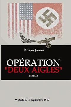 portada Operation "deux Aigles": Waterloo, 13 Septembre 1949 (in French)