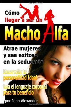 portada Como ser un Macho Alfa (in Spanish)