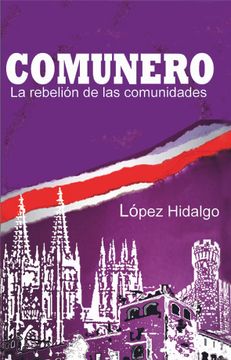 portada Comunero, la Rebelión de las Comunidades (in Spanish)