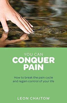 portada You Can Conquer Pain: How to Break the Pain Cycle and Regain Control of Your Life (in English)