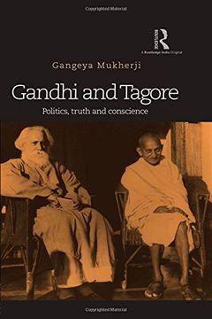 portada Gandhi and Tagore: Politics, truth and conscience