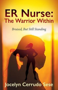 portada ER Nurse: The Warrior Within: Bruised, But Still Standing (en Inglés)