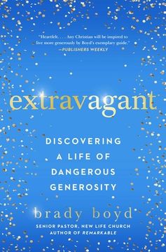 portada Extravagant: Discovering a Life of Dangerous Generosity (en Inglés)