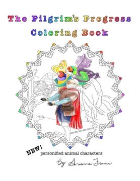 portada The Pilgrim's Progress Coloring Book: A classic literature coloring book reinvented with realistic animal characters! (en Inglés)