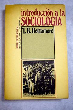 Libro Introducción A La Sociología De Bottomore, T. B. - Buscalibre