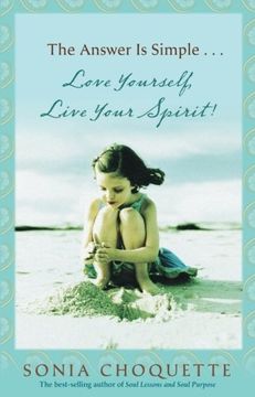 portada The Answer is Simple: Love Yourself, Live Your Spirit! (en Inglés)