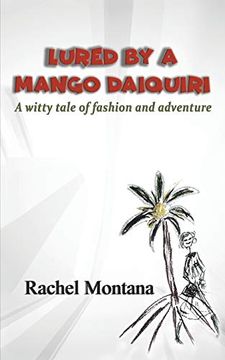 portada Lured by a Mango Daiquiri: A Witty Tale of Fashion and Adventure 