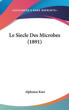 portada Le Siecle Des Microbes (1891) (en Francés)