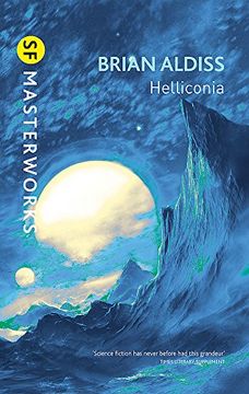 portada Helliconia: Helliconia Spring, Helliconia Summer, Helliconia Winter: "Hellonica Spring", "Helliconia Summer", "Helliconia Winter" (S. F. Masterworks) (en Inglés)