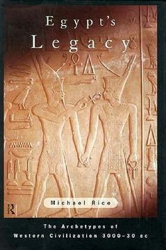 portada egypt's legacy: the archetypes of western civilization: 3000 to 30 bc (en Inglés)