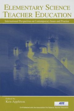 portada elementary science teacher education: international perspectives on contemporary issues and practice (in English)