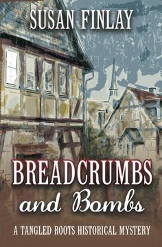 portada Breadcrumbs and Bombs: A Tangled Roots Historical Mystery: Volume 1