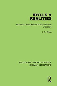 portada Idylls & Realities: Studies in Nineteenth-Century German Literature (Routledge Library Editions: German Literature) 