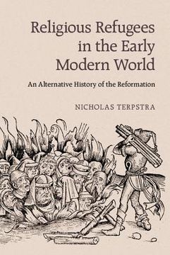 portada Religious Refugees in the Early Modern World (en Inglés)