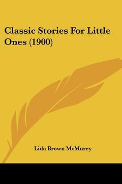 portada classic stories for little ones (1900) (en Inglés)