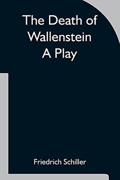 portada The Death of Wallenstein a Play (in English)