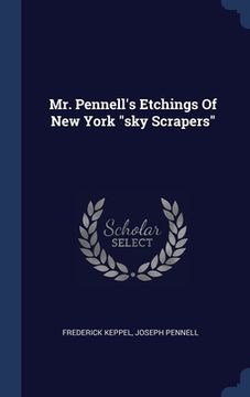portada Mr. Pennell's Etchings Of New York "sky Scrapers"