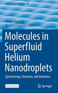 portada Molecules in Superfluid Helium Nanodroplets: Spectroscopy, Structure, and Dynamics (en Inglés)