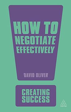 portada How to Negotiate Effectively: Improve Your Success Rate; Get the Best Deal; Achieve Win-Win Results (Sunday Times Creating Success) (in English)