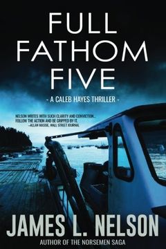portada Full Fathom Five: A Caleb Hayes Thriller (The Caleb Hayes Thrillers) (Volume 1) (in English)
