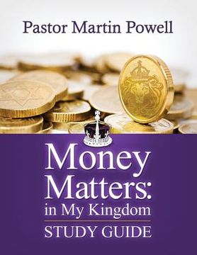 portada Money Matters: in My Kingdom - Study Guide (en Inglés)