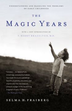 The Magic Years: Understanding and Handling the Problems of Early Childhood (in English)