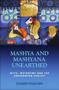 portada Mashya and Mashyana Unearthed: Myth, Metonymy and the Unknowing Subject (en Inglés)