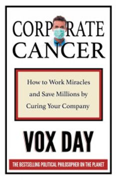 portada Corporate Cancer: How to Work Miracles and Save Millions by Curing Your Company (en Inglés)