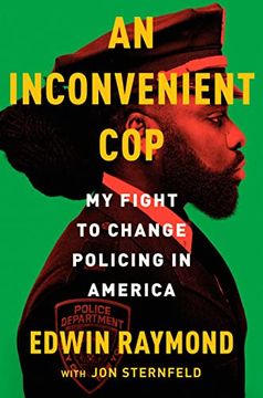 portada An Inconvenient Cop: My Fight to Change Policing in America (in English)