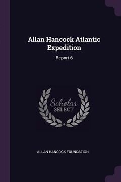 portada Allan Hancock Atlantic Expedition: Report 6 (in English)