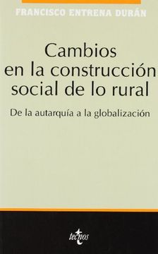 portada Cambios en la Construcción Social de lo Rural: De la Autarquía a la Globalización (Sociología - Semilla y Surco - Serie de Sociología)