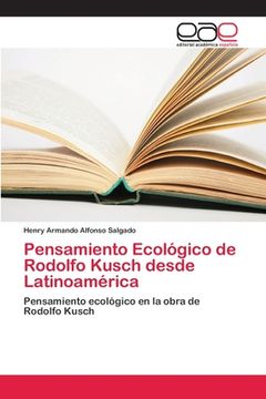 portada Pensamiento Ecológico De Rodolfo Kusch Desde Latinoamérica: Pensamiento Ecológico En La Obra De Rodolfo Kusch (spanish Edition)