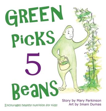 portada Green Picks 5 Beans: Encourages Healthy Nutrition for Kids (en Inglés)