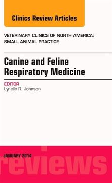portada Canine and Feline Respiratory Medicine, an Issue of Veterinary Clinics: Small Animal Practice: Volume 44-1 (en Inglés)