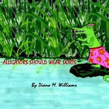 portada alligators should wear skirts (en Inglés)