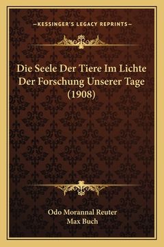 portada Die Seele Der Tiere Im Lichte Der Forschung Unserer Tage (1908) (en Alemán)