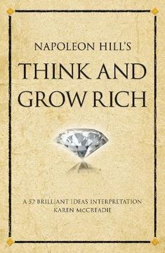 portada Napoleon Hill's Think and Grow Rich: A 52 Brilliant Ideas Interpretation (52 Brilliant Ideas: One Good Idea can Change Your Life) (in English)