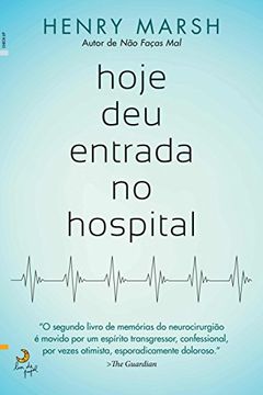 Hoje deu Entrada no Hospital (in Portuguese)