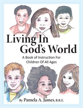 portada Living in God's World: A Book of Instruction for Children of All Ages (in English)