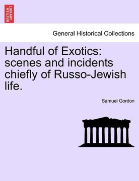 portada handful of exotics: scenes and incidents chiefly of russo-jewish life. (in English)