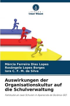 portada Auswirkungen der Organisationskultur auf die Schulverwaltung (en Alemán)