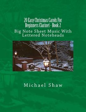 portada 20 Easy Christmas Carols For Beginners Clarinet - Book 2: Big Note Sheet Music With Lettered Noteheads (in English)