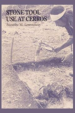 portada Stone Tool use at Cerros: The Ethnoarchaeological and Use-Wear Evidence (en Inglés)