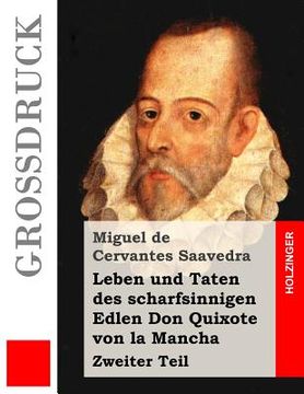 portada Leben und Taten des scharfsinnigen Edlen Don Quixote von la Mancha (Großdruck): Zweiter Teil (en Alemán)